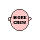 More Crew